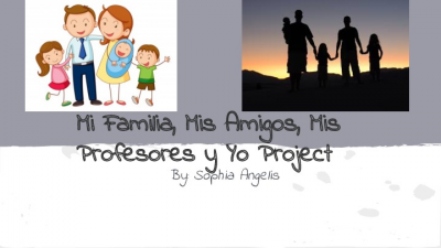 Mi Familia, Mis Amigos, Mis Profesores y Yo Project (1)